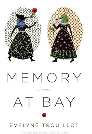Seller image for Memory at Bay (CARAF Books: Caribbean and African Literature translated from the French) by Trouillot,  velyne [Hardcover ] for sale by booksXpress