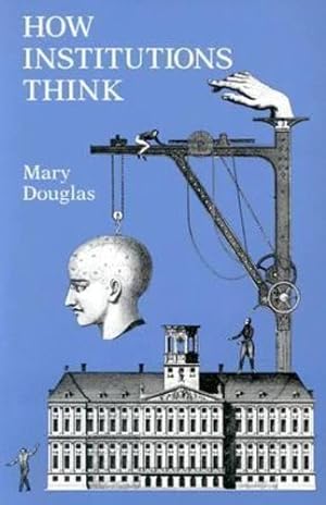Seller image for How Institutions Think (Frank W. Abrams Lectures) by Douglas, Former Professor of Anthropology Mary [Paperback ] for sale by booksXpress