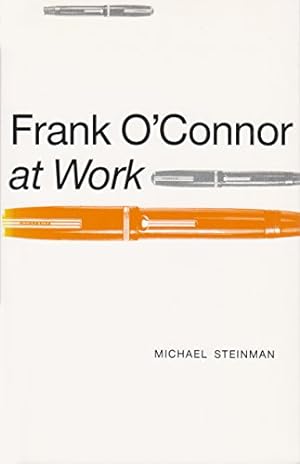 Image du vendeur pour Frank O'Connor at Work (Irish Studies) by Steinman, Michael A [Paperback ] mis en vente par booksXpress