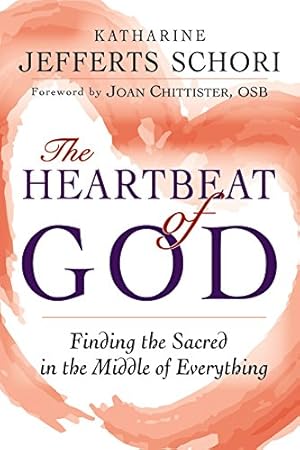 Imagen del vendedor de The Heartbeat of God: Finding the Sacred in the Middle of Everything by Schori, The Most Rev. Katharine Jefferts [Paperback ] a la venta por booksXpress