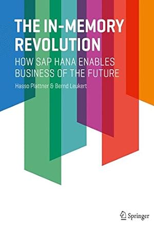 Seller image for The In-Memory Revolution: How SAP HANA Enables Business of the Future by Plattner, Hasso, Leukert, Bernd [Paperback ] for sale by booksXpress
