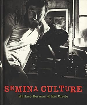 Seller image for Semina Culture: Wallace Berman & His Circle by Fredman, Stephen [Hardcover ] for sale by booksXpress