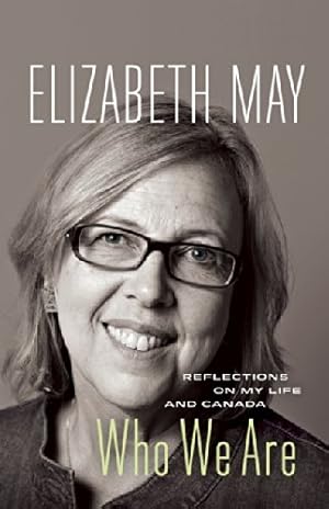 Seller image for Who We Are: Reflections on My Life and Canada by May, Elizabeth [Hardcover ] for sale by booksXpress
