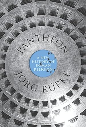 Imagen del vendedor de Pantheon: A New History of Roman Religion by Rüpke, Jörg [Hardcover ] a la venta por booksXpress