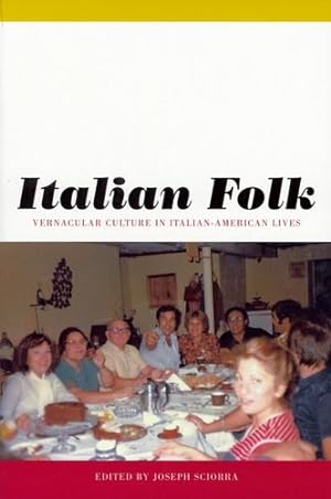 Bild des Verkufers fr Italian Folk: Vernacular Culture in Italian-American Lives (Critical Studies in Italian America) [Paperback ] zum Verkauf von booksXpress