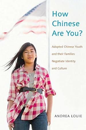 Bild des Verkufers fr How Chinese Are You?: Adopted Chinese Youth and their Families Negotiate Identity and Culture [Hardcover ] zum Verkauf von booksXpress