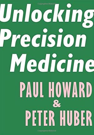 Image du vendeur pour Unlocking Precision Medicine (Encounter Intelligence) by Howard, Paul, Huber, Peter [Paperback ] mis en vente par booksXpress