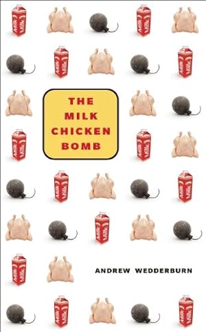 Image du vendeur pour The Milk Chicken Bomb by Wedderburn, Andrew [Paperback ] mis en vente par booksXpress