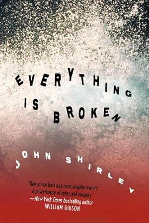 Imagen del vendedor de Everything is Broken by Shirley, John [Paperback ] a la venta por booksXpress