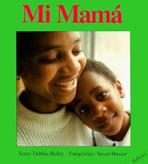 Imagen del vendedor de Mi Mama (Hablemos) (Spanish Edition) by Bailey, Debbie [Board book ] a la venta por booksXpress