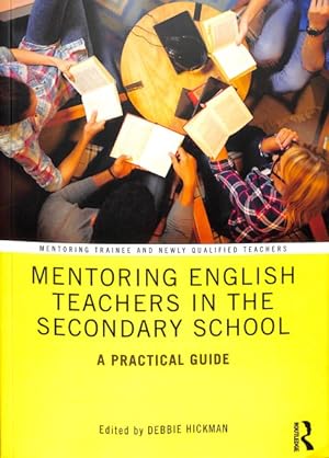 Image du vendeur pour Mentoring English Teachers in the Secondary School : A Practical Guide mis en vente par GreatBookPrices