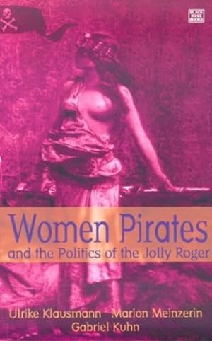 Bild des Verkufers fr Women Pirates and the Politics of the Jolly Roger [Soft Cover ] zum Verkauf von booksXpress