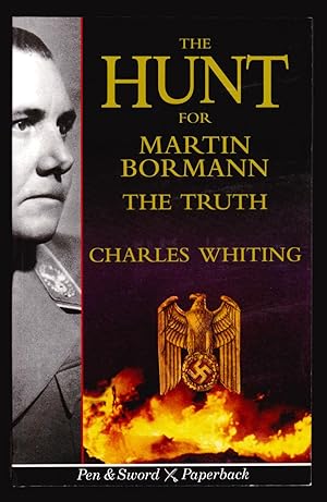 Seller image for The Hunt for Martin Bormann: The Truth for sale by Open Vault Books