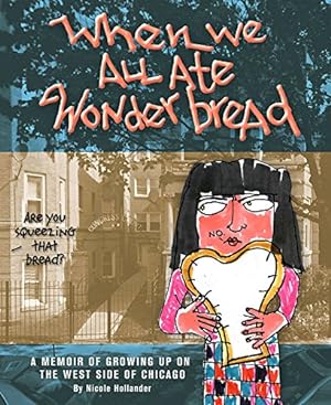 Imagen del vendedor de When We All Ate Wonderbread by Hollander, Nicole [Paperback ] a la venta por booksXpress