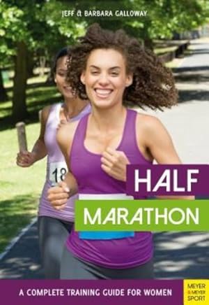 Bild des Verkufers fr Half Marathon: A Complete Training Guide for Women by Galloway, Jeff, Galloway, Barbara [Paperback ] zum Verkauf von booksXpress