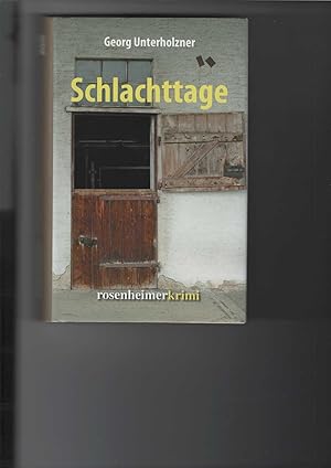 Seller image for Schlachttage. Kriminalroman. rosenheimerkrimi. Der zweite Fall der Detektive Kaspar und Max. for sale by Antiquariat Frank Dahms