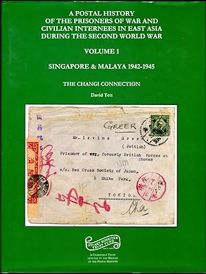 A Postal History of the Prisoners of War and Civilian Internees in East Asia During the Second Wo...