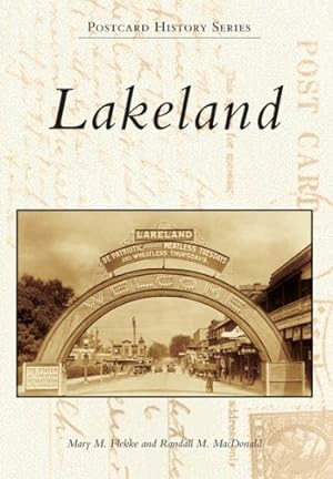 Imagen del vendedor de Lakeland (FL) (Postcard History) by Flekke, Mary M., MacDonald, Randall M. [Paperback ] a la venta por booksXpress