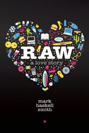 Imagen del vendedor de Raw: A Love Story by Haskell Smith, Mark [Paperback ] a la venta por booksXpress