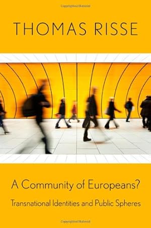 Imagen del vendedor de A Community of Europeans?: Transnational Identities and Public Spheres by Risse, Thomas [Paperback ] a la venta por booksXpress