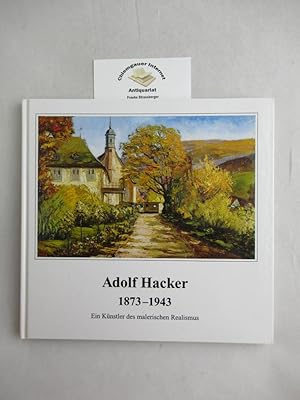 Seller image for Adolf Hacker 1873-1943. Ein Knstler des magischen Realismus. Ausstellung vom 9. April - 2. Juli 2000.Museum im Alten Rathaus Neckargmnd. for sale by Chiemgauer Internet Antiquariat GbR