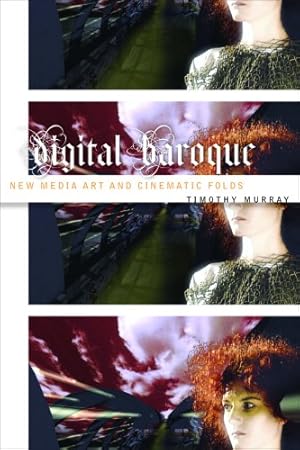 Bild des Verkufers fr Digital Baroque: New Media Art and Cinematic Folds (Electronic Mediations) by Murray, Timothy [Paperback ] zum Verkauf von booksXpress