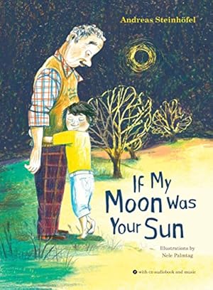 Seller image for If My Moon Was Your Sun: with CD audiobook and music by Steinhöfel, Andreas [Hardcover ] for sale by booksXpress