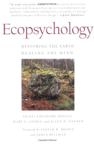 Image du vendeur pour Ecopsychology: Restoring the Earth, Healing the Mind [Paperback ] mis en vente par booksXpress