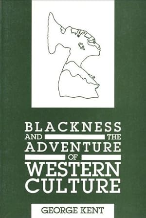 Immagine del venditore per Blackness and the Adventure of Western Culture by Kent, George [Paperback ] venduto da booksXpress