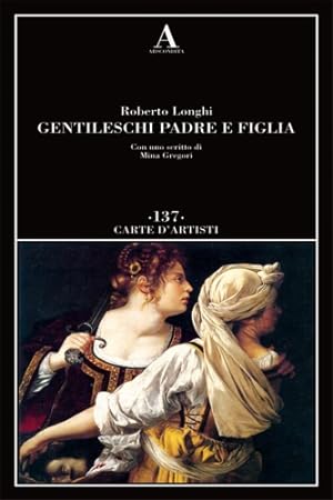 Seller image for Gentileschi. Padre e figlia. for sale by FIRENZELIBRI SRL
