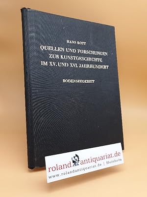 Bild des Verkufers fr Quellen und Forschungen zur sdwestdeutschen und schweizerischen Kunstgeschichte im XV. und XVI. Jahrhundert. Band I: Bodenseegebiet. Text zum Verkauf von Roland Antiquariat UG haftungsbeschrnkt