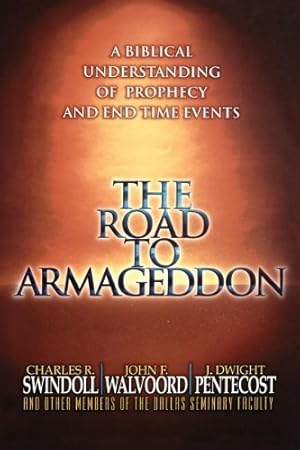 Immagine del venditore per The Road to Armageddon by Charles Swindoll, John F. Walvoord, J. Dwight Pentecost [Paperback ] venduto da booksXpress