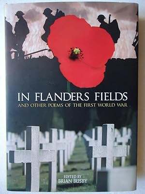 Bild des Verkufers fr IN FLANDERS FIELDS and Other Poems of the First World War zum Verkauf von GfB, the Colchester Bookshop