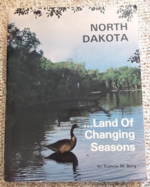 North Dakota Land of Changing Seasons