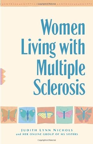 Imagen del vendedor de Women Living With Multiple Sclerosis: Conversations on Living, Laughing and Coping by Nichols, Judith Lynn [Paperback ] a la venta por booksXpress