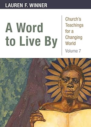 Seller image for A Word to Live By: Church's Teachings for a Changing World, Volume 7 by Lauren F. Winner [Paperback ] for sale by booksXpress