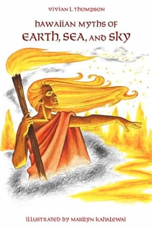 Seller image for Hawaiian Myths of Earth, Sea, and Sky by Vivian Laubach Thompson [Paperback ] for sale by booksXpress