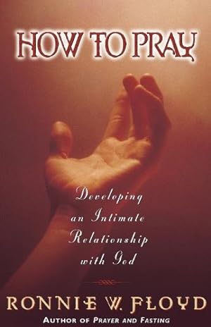 Seller image for How to Pray by Floyd, Dr. Ronnie [Paperback ] for sale by booksXpress
