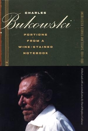 Seller image for Portions from a Wine-Stained Notebook: Uncollected Stories and Essays, 1944-1990 by Bukowski, Charles [Paperback ] for sale by booksXpress