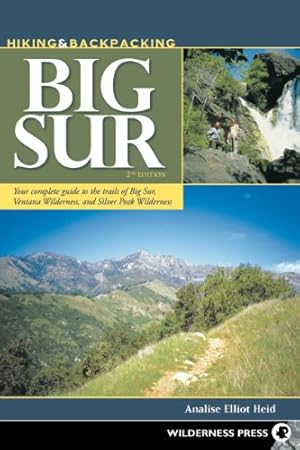 Seller image for Hiking and Backpacking Big Sur: A Complete Guide to the Trails of Big Sur, Ventana Wilderness, and Silver Peak Wilderness by Elliot Heid, Analise [Paperback ] for sale by booksXpress