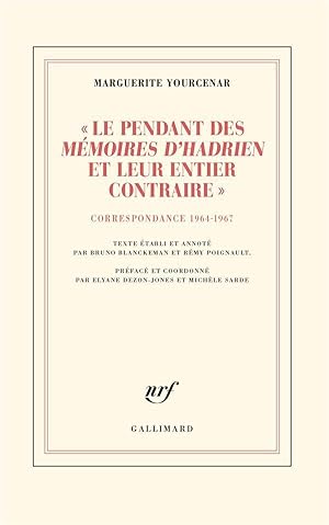 Image du vendeur pour le pendant des Mmoires d'Hadrien et leur entier contraire ; correspondance 1964-1967 mis en vente par Chapitre.com : livres et presse ancienne