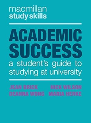 Seller image for Academic Success: A Student's Guide to Studying at University (Macmillan Study Skills) [Soft Cover ] for sale by booksXpress