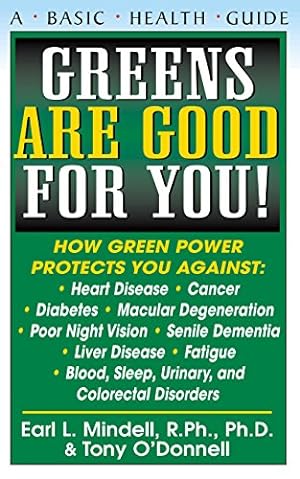 Seller image for Greens Are Good for You! (Basic Health Guides) by Earl Mindell, Tony O'Donnell [Paperback ] for sale by booksXpress