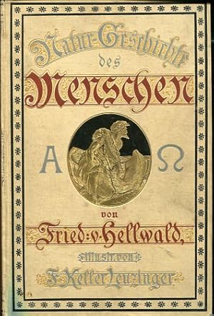 Naturgeschichte des Menschen. 2 Bände. Illustriert von F.Keller-Leuzinger. Erster Band: Die Einge...