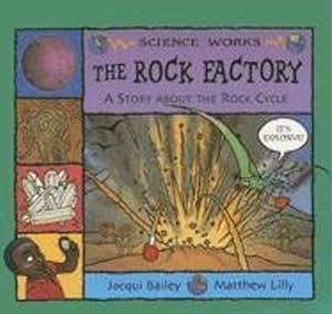 Seller image for The Rock Factory: The Story About the Rock Cycle (Science Works) by Bailey, Jacqui [Paperback ] for sale by booksXpress