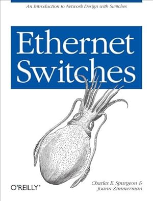 Image du vendeur pour Ethernet Switches: An Introduction to Network Design with Switches [Soft Cover ] mis en vente par booksXpress