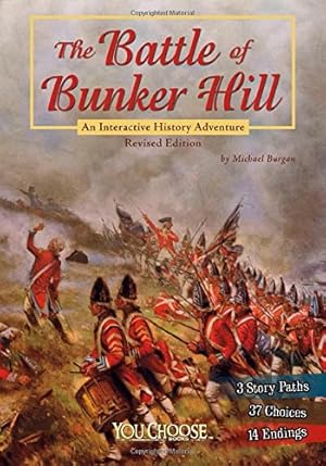 Seller image for The Battle of Bunker Hill: An Interactive History Adventure (You Choose: History) by Burgan, Michael [Paperback ] for sale by booksXpress