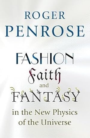Bild des Verkufers fr Fashion, Faith, and Fantasy in the New Physics of the Universe by Penrose, Roger [Paperback ] zum Verkauf von booksXpress