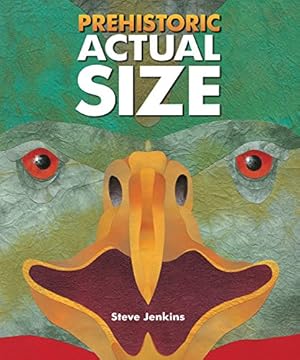 Seller image for Prehistoric Actual Size by Jenkins, Steve [Paperback ] for sale by booksXpress