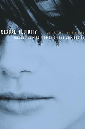 Immagine del venditore per Sexual Fluidity: Understanding Womens Love and Desire by Diamond, Lisa M. [Paperback ] venduto da booksXpress